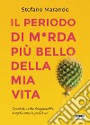 Il periodo di m*rda più bello della mia vita. E-book. Formato EPUB ebook