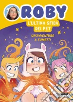 L'ultima sfida dei pet. Un'avventura a fumetti. E-book. Formato EPUB ebook