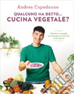 Qualcuno ha detto... cucina vegetale?. E-book. Formato EPUB ebook