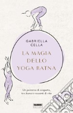 La magia dello Yoga Ratna. E-book. Formato EPUB