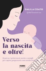 Verso la nascita e oltre!. E-book. Formato EPUB ebook