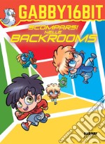 Scomparsi nelle backrooms. E-book. Formato EPUB