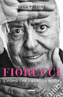 Fiorucci. E-book. Formato EPUB ebook di Luca Pollini