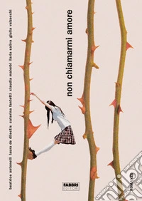 Non chiamarmi amore. E-book. Formato EPUB ebook
