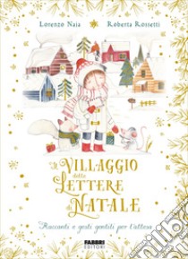 Il villaggio delle lettere di Natale. E-book. Formato EPUB ebook di Lorenzo Naia