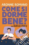 Come si dorme bene?. E-book. Formato EPUB ebook di Aronne Romano