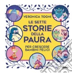 Le sette storie della paura per crescere bambini felici. E-book. Formato EPUB ebook