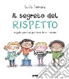 Il segreto del rispetto. E-book. Formato EPUB ebook di Lucía Serrano