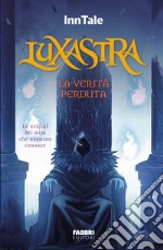 Luxastra. La verità perduta. E-book. Formato EPUB ebook