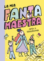 La mia Fantamaestra. Gita a Sparidonia. E-book. Formato EPUB ebook