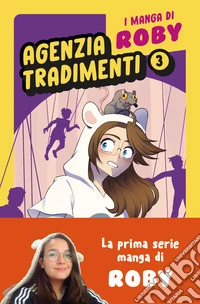 I MANGA DI ROBY. AGENZIA TRADIMENTI VOL. 3. E-book. Formato EPUB ebook