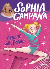 Amiche sulla trave. E-book. Formato EPUB ebook