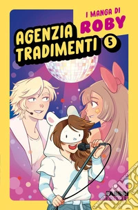 I manga di Roby. Agenzia tradimenti vol. 5. E-book. Formato EPUB ebook