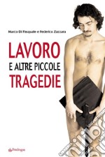 Lavoro e altre piccole tragedie. E-book. Formato Mobipocket