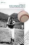 Siamo stati giovani insieme. L'avventura del baseball bolognese. E-book. Formato EPUB ebook