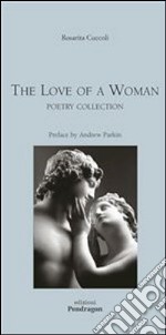 The Love of a woman. Poetry collection. E-book. Formato EPUB ebook