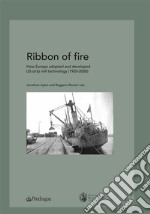 Ribbon of FireHow Europe adopted and developed US strip mill technology (1920-2000). E-book. Formato EPUB ebook