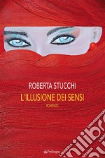 L&apos;illusione dei sensi. E-book. Formato EPUB ebook