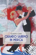 Quando saremo in Merica. E-book. Formato EPUB ebook