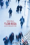 Fuori rosaDiario di un anno a bordo campo. E-book. Formato EPUB ebook