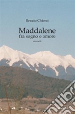 Maddalene fra sogno e realtà. E-book. Formato EPUB ebook