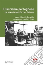 Il fascismo portogheseLe interviste di Ferro a Salazar. E-book. Formato EPUB