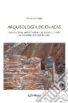 Arqueología de ChacasComunidades, asentamientos y paisaje en un valle de los Andes centrales. E-book. Formato EPUB ebook di Carolina Orsini