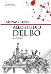 Allo studio del Bò. E-book. Formato Mobipocket ebook