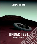 Under TestOggetto di prova. E-book. Formato EPUB ebook