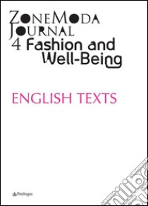 ZoneModa Journal 04 - English textsFashion and Well-Being. E-book. Formato EPUB ebook di ZoneModa Journal