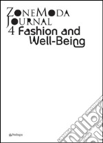 Zone Moda Journal 04: Fashion and Well-Being. E-book. Formato PDF ebook