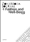 Zone Moda Journal 04: Fashion and Well-Being. E-book. Formato PDF ebook di Dip. Scienze Qualità della Vita – UniBO