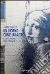 Un giorno come un altroStoria d'amore, perle e riscatti. E-book. Formato EPUB ebook di Filippo Venturi