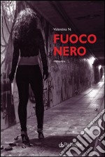 Fuoco nero. E-book. Formato EPUB ebook