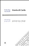 Storia di Carla. E-book. Formato Mobipocket ebook