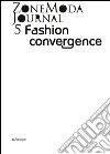 ZoneModa Journal 5: Fashion Convergence. E-book. Formato PDF ebook