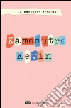 Kamasutra Kevin. E-book. Formato Mobipocket ebook di Alessandro Berselli