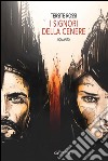 I signori della cenere. E-book. Formato EPUB ebook di Tersite Rossi