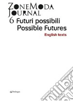 ZoneModa Journal 06: Possible futures. E-book. Formato Mobipocket ebook