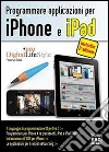 Programmare applicazioni per iPhone e iPad. E-book. Formato EPUB ebook