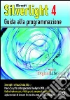 Microsoft Silverlight 4. Guida alla programmazione. E-book. Formato EPUB ebook