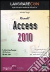 Lavorare con Microsoft Access 2010. E-book. Formato EPUB ebook di Alessandra Salvaggio
