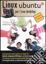 Linux Ubuntu per l'uso desktop. E-book. Formato EPUB