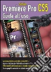 Adobe Premiere Pro CS5. Guida all'uso. E-book. Formato EPUB ebook di Domenico Belardo
