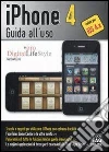 IPhone 4. Guida all'uso. E-book. Formato EPUB ebook di G. Guido Zurli