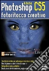 Photoshop CS5. Fotoritocco creativo. E-book. Formato EPUB ebook di Luca Bertolli