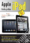 Apple iPad. Guida pratica. E-book. Formato EPUB ebook di Gian Guido Zurli