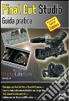 Final Cut Studio. Guida pratica. E-book. Formato EPUB ebook di G. Guido Zurli