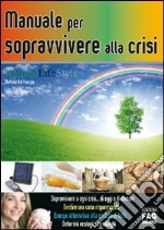 Manuale per sopravvivere alla crisi. E-book. Formato EPUB