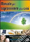 Manuale per sopravvivere alla crisi. E-book. Formato EPUB ebook di Stefania Del Principe